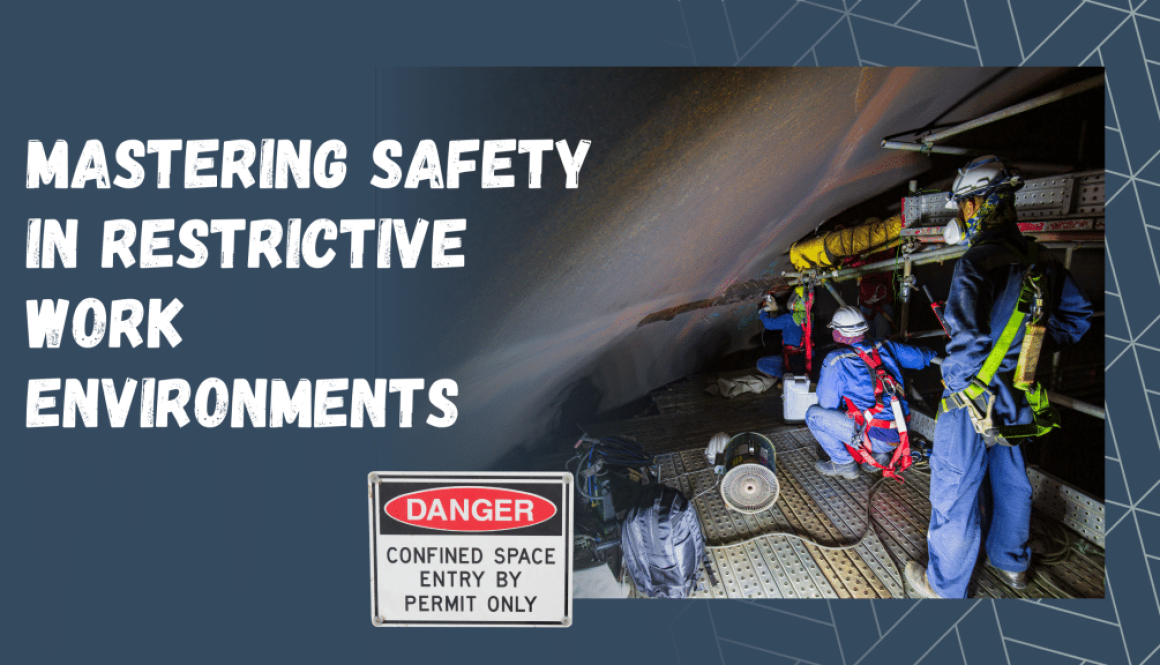 Mastering Safety in Restrictive Work Environments