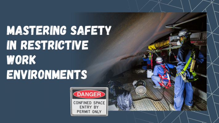 Mastering Safety in Restrictive Work Environments