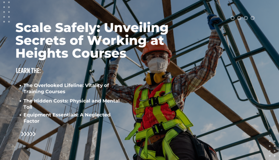 Scale Safely Unveiling Secrets of Working at Heights Courses