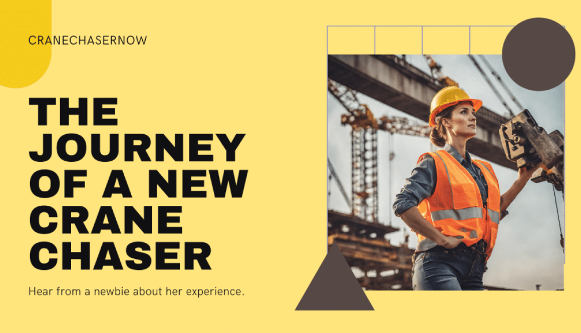 Is a Crane Chaser Job for You Interview with a Newbie