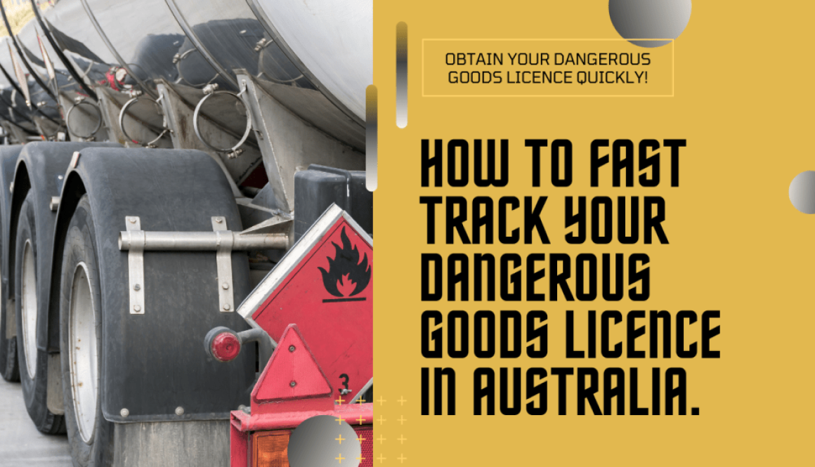 Fast Track Your Dangerous Goods Licence in Australia.