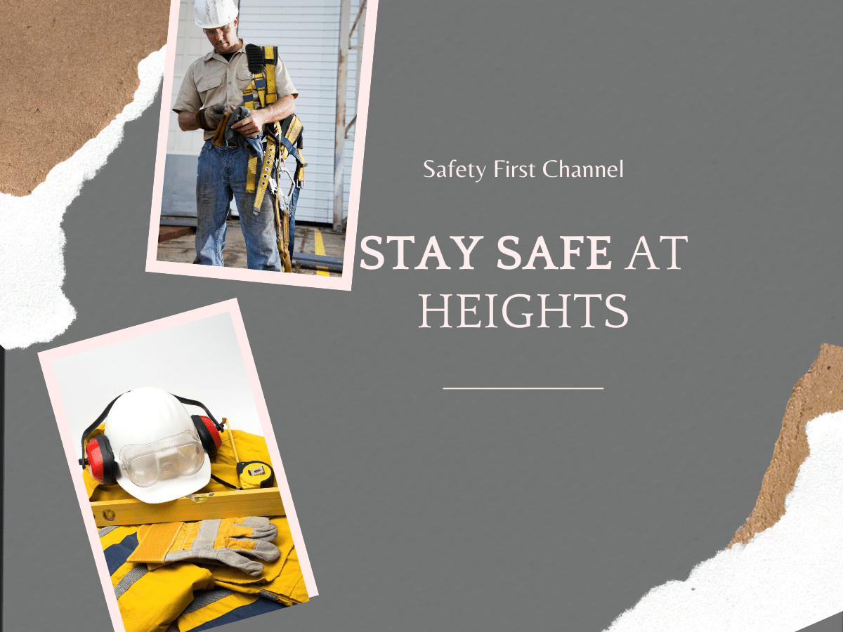 Work Safely at Heights Essential Safety Practices