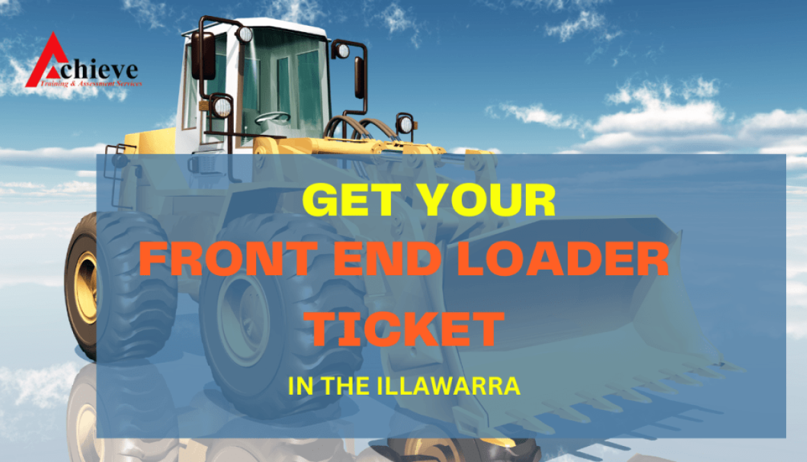 Get Your Front End Loader Ticket in the Illawarra