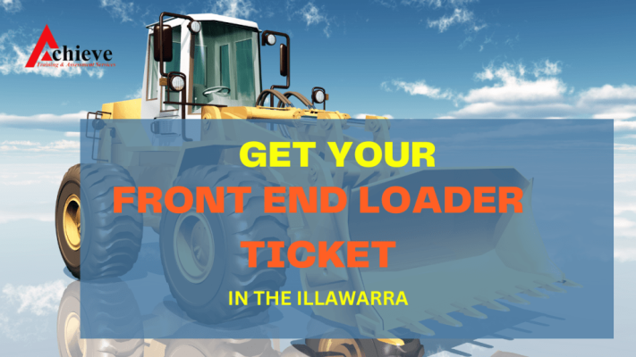 Get Your Front End Loader Ticket in the Illawarra